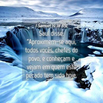 Picture 04 - 1 Samuel 14:38 BSL - Saul disse: “Aproximem-se aqui, todos vocês, - Bible Verse Picture