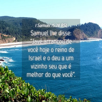 Picture 04 - 1 Samuel 15:28 BSL - Samuel lhe disse: “Javé arrancou de você hoje - Bible Verse Picture