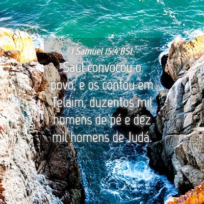 Picture 04 - 1 Samuel 15:4 BSL - Saul convocou o povo, e os contou em Telaim, - Bible Verse Picture