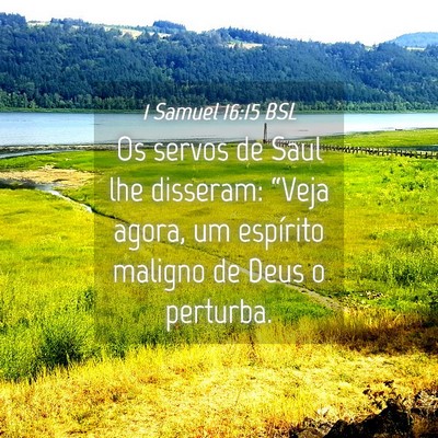 Picture 04 - 1 Samuel 16:15 BSL - Os servos de Saul lhe disseram: “Veja agora, um - Bible Verse Picture