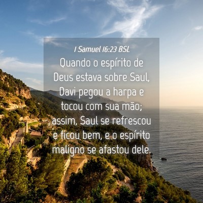 Picture 04 - 1 Samuel 16:23 BSL - Quando o espírito de Deus estava sobre Saul, - Bible Verse Picture