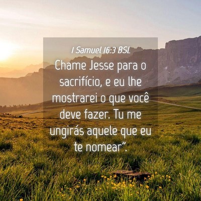 Picture 04 - 1 Samuel 16:3 BSL - Chame Jesse para o sacrifício, e eu lhe - Bible Verse Picture