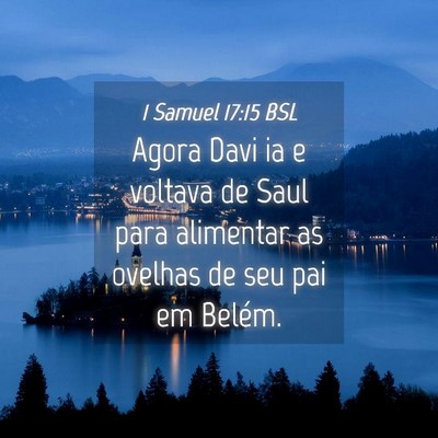 Picture 04 - 1 Samuel 17:15 BSL - Agora Davi ia e voltava de Saul para alimentar as - Bible Verse Picture