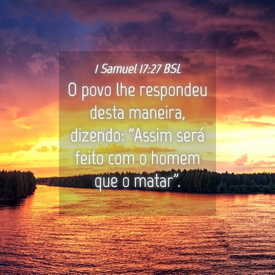 Picture 04 - 1 Samuel 17:27 BSL - O povo lhe respondeu desta maneira, dizendo: - Bible Verse Picture