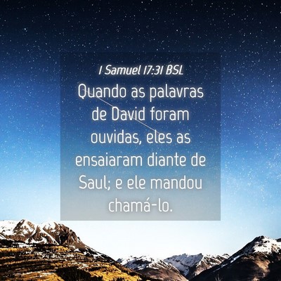 Picture 04 - 1 Samuel 17:31 BSL - Quando as palavras de David foram ouvidas, eles - Bible Verse Picture