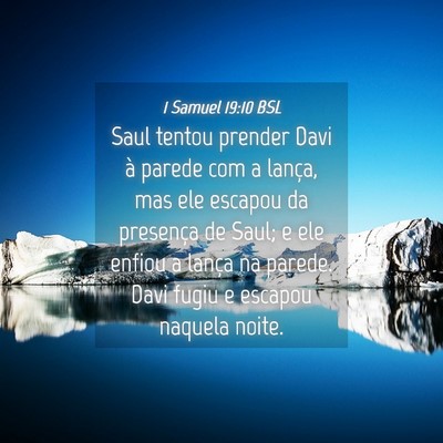Picture 04 - 1 Samuel 19:10 BSL - Saul tentou prender Davi à parede com a lança, - Bible Verse Picture