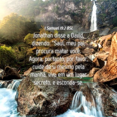 Picture 04 - 1 Samuel 19:2 BSL - Jonathan disse a David, dizendo: “Saul, meu - Bible Verse Picture