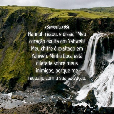 Picture 04 - 1 Samuel 2:1 BSL - Hannah rezou, e disse, “Meu coração exulta em - Bible Verse Picture