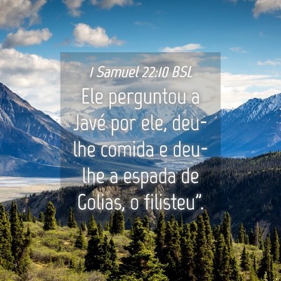 Picture 04 - 1 Samuel 22:10 BSL - Ele perguntou a Javé por ele, deu-lhe comida e - Bible Verse Picture