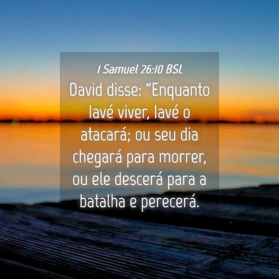 Picture 04 - 1 Samuel 26:10 BSL - David disse: “Enquanto Iavé viver, Iavé o - Bible Verse Picture