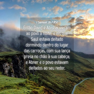 Picture 04 - 1 Samuel 26:7 BSL - Então David e Abishai vieram ao povo à noite; e - Bible Verse Picture
