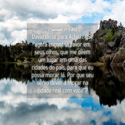 Picture 04 - 1 Samuel 27:5 BSL - David disse para Achish: “Se agora encontrei - Bible Verse Picture