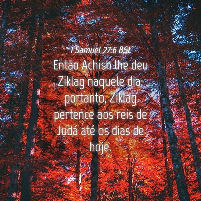 Picture 04 - 1 Samuel 27:6 BSL - Então Achish lhe deu Ziklag naquele dia: - Bible Verse Picture