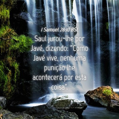 Picture 04 - 1 Samuel 28:10 BSL - Saul jurou-lhe por Javé, dizendo: “Como Javé - Bible Verse Picture