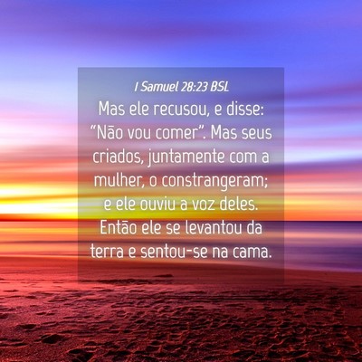 Picture 04 - 1 Samuel 28:23 BSL - Mas ele recusou, e disse: “Não vou comer”. - Bible Verse Picture