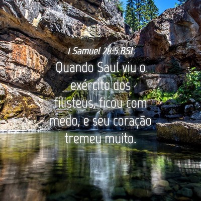 Picture 04 - 1 Samuel 28:5 BSL - Quando Saul viu o exército dos filisteus, ficou - Bible Verse Picture