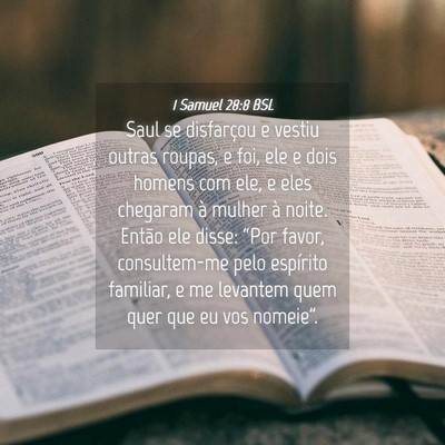 Picture 04 - 1 Samuel 28:8 BSL - Saul se disfarçou e vestiu outras roupas, e foi, - Bible Verse Picture