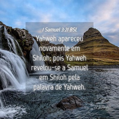 Picture 04 - 1 Samuel 3:21 BSL - Yahweh apareceu novamente em Shiloh; pois Yahweh - Bible Verse Picture