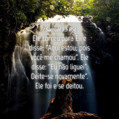 Picture 04 - 1 Samuel 3:5 BSL - Ele correu para Eli e disse: “Aqui estou; pois - Bible Verse Picture