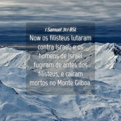 Picture 04 - 1 Samuel 31:1 BSL - Now os filisteus lutaram contra Israel; e os - Bible Verse Picture
