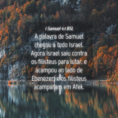 Picture 04 - 1 Samuel 4:1 BSL - A palavra de Samuel chegou a todo Israel. Agora - Bible Verse Picture
