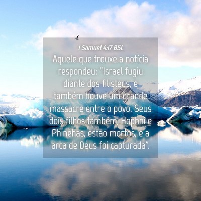 Picture 04 - 1 Samuel 4:17 BSL - Aquele que trouxe a notícia respondeu: “Israel - Bible Verse Picture