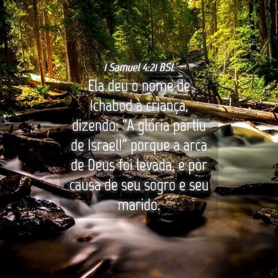 Picture 04 - 1 Samuel 4:21 BSL - Ela deu o nome de Ichabod à criança, dizendo: - Bible Verse Picture