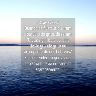 Picture 04 - 1 Samuel 4:6 BSL - Quando os filisteus ouviram o barulho do grito, - Bible Verse Picture
