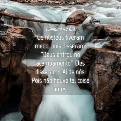 Picture 04 - 1 Samuel 4:7 BSL - Os filisteus tiveram medo, pois disseram: “Deus - Bible Verse Picture