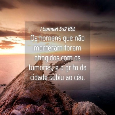 Picture 04 - 1 Samuel 5:12 BSL - Os homens que não morreram foram atingidos com - Bible Verse Picture