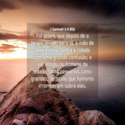 Picture 04 - 1 Samuel 5:9 BSL - Foi assim, que depois de a terem levado para lá, - Bible Verse Picture
