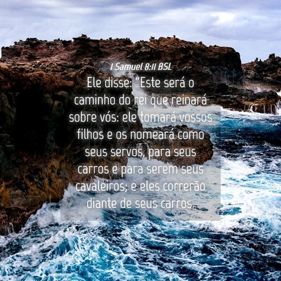 Picture 04 - 1 Samuel 8:11 BSL - Ele disse: “Este será o caminho do rei que - Bible Verse Picture