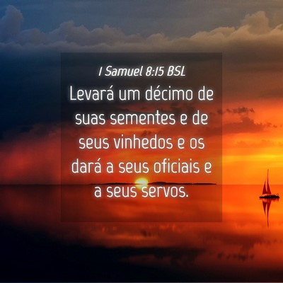 Picture 04 - 1 Samuel 8:15 BSL - Levará um décimo de suas sementes e de seus - Bible Verse Picture