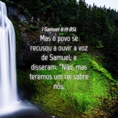 Picture 04 - 1 Samuel 8:19 BSL - Mas o povo se recusou a ouvir a voz de Samuel; e - Bible Verse Picture