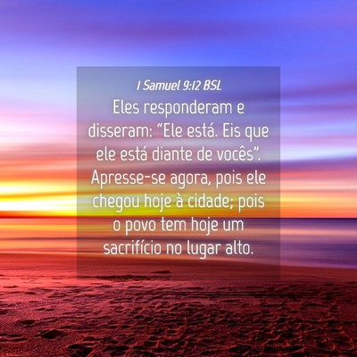 Picture 04 - 1 Samuel 9:12 BSL - Eles responderam e disseram: “Ele está. Eis - Bible Verse Picture