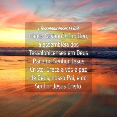 Picture 04 - 1 Tessalonicenses 1:1 BSL - Paulo, Silvano e Timóteo, à assembléia dos - Bible Verse Picture