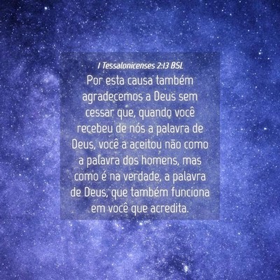 Picture 04 - 1 Tessalonicenses 2:13 BSL - Por esta causa também agradecemos a Deus sem - Bible Verse Picture