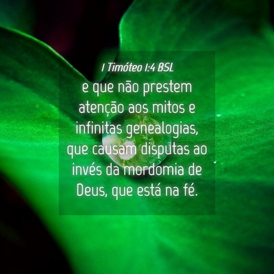 Picture 04 - 1 Timóteo 1:4 BSL - e que não prestem atenção aos mitos e - Bible Verse Picture