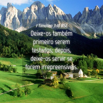 Picture 04 - 1 Timóteo 3:10 BSL - Deixe-os também primeiro serem testados; depois, - Bible Verse Picture