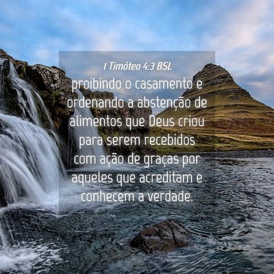 Picture 04 - 1 Timóteo 4:3 BSL - proibindo o casamento e ordenando a abstenção - Bible Verse Picture
