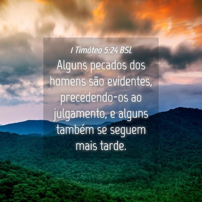 Picture 04 - 1 Timóteo 5:24 BSL - Alguns pecados dos homens são evidentes, - Bible Verse Picture