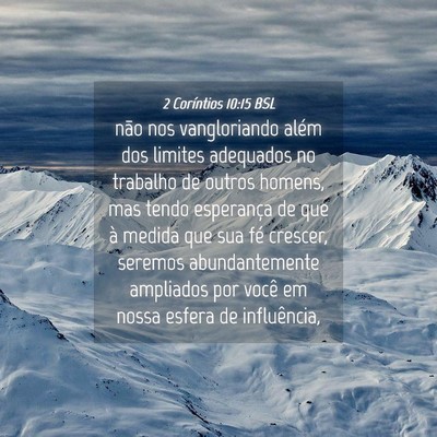 Picture 04 - 2 Coríntios 10:15 BSL - não nos vangloriando além dos limites adequados - Bible Verse Picture