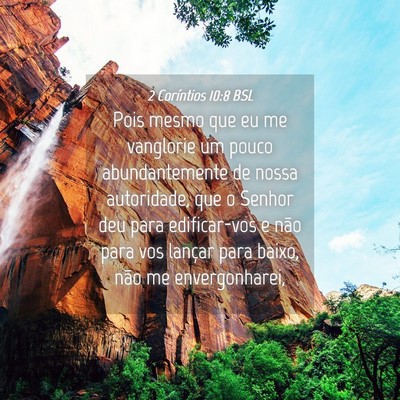 Picture 04 - 2 Coríntios 10:8 BSL - Pois mesmo que eu me vanglorie um pouco - Bible Verse Picture