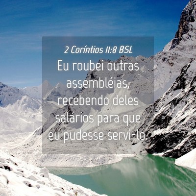 Picture 04 - 2 Coríntios 11:8 BSL - Eu roubei outras assembléias, recebendo deles - Bible Verse Picture