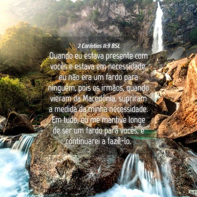 Picture 04 - 2 Coríntios 11:9 BSL - Quando eu estava presente com vocês e estava em - Bible Verse Picture