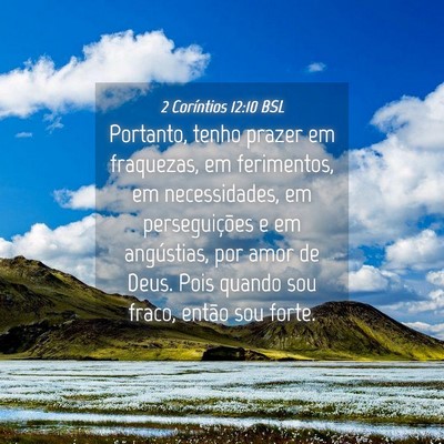Picture 04 - 2 Coríntios 12:10 BSL - Portanto, tenho prazer em fraquezas, em - Bible Verse Picture