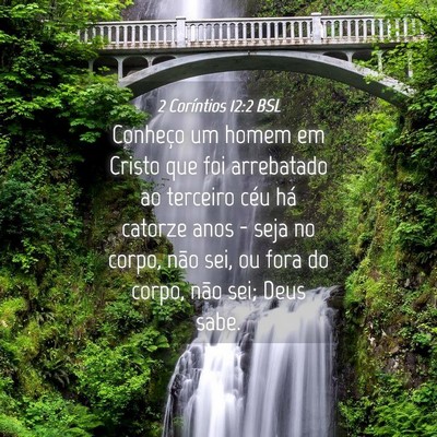 Picture 04 - 2 Coríntios 12:2 BSL - Conheço um homem em Cristo que foi arrebatado ao - Bible Verse Picture