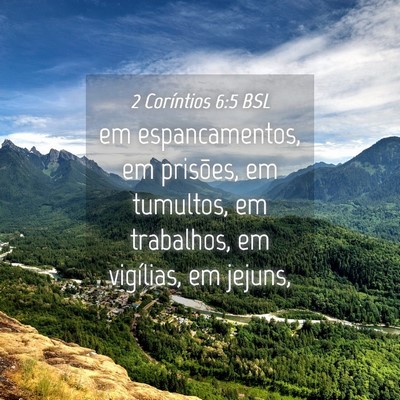 Picture 04 - 2 Coríntios 6:5 BSL - em espancamentos, em prisões, em tumultos, em - Bible Verse Picture