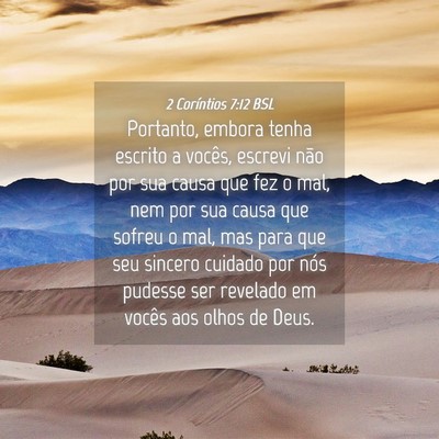 Picture 04 - 2 Coríntios 7:12 BSL - Portanto, embora tenha escrito a vocês, escrevi - Bible Verse Picture