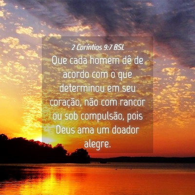 Picture 04 - 2 Coríntios 9:7 BSL - Que cada homem dê de acordo com o que determinou - Bible Verse Picture